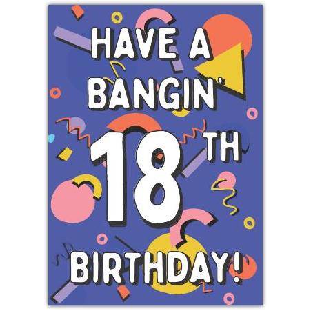 18th Birthday Card Have a Bangin Celebration in Retro Style Confetti Design