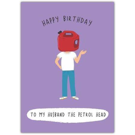 Happy Birthday Card for Husband Petrol Head Humorous Car Lover Design
