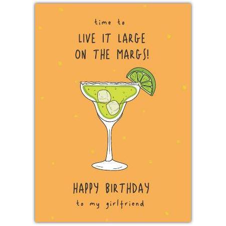 Happy Birthday Card for Girlfriend Margarita Cocktail Live It Large on the Margs Design