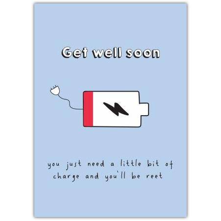 Get Well Soon Card with Low Battery Charge Illustration and Humorous Message