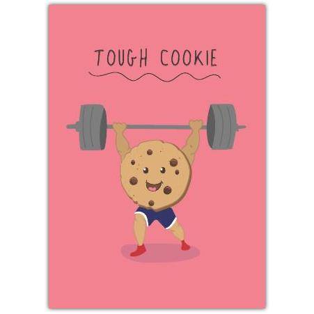 Tough Cookie Motivational Funny Encouragement Card Suitable for All Occasions