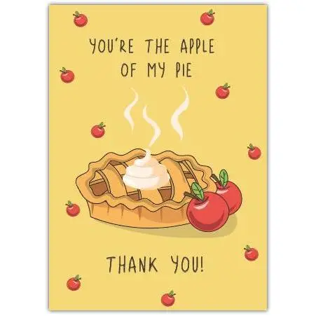 Thank You Card You're the Apple of My Pie Cute Humorous Appreciation Greeting