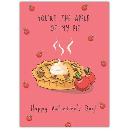 Valentines Card Youre The Apple Of My Pie Cute Romantic Love Greeting Card
