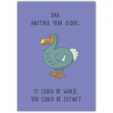 Funny Dad Birthday Card with Dodo Bird Illustration and Humorous Extinct Joke