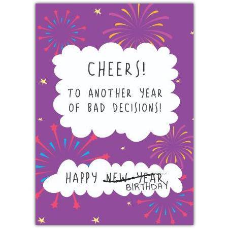 Funny Birthday Card with Fireworks Cheers to Another Year of Bad Decisions Design