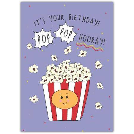 Cute Popcorn Birthday Card with Fun Pop Pop Hooray Design for Kids and Adults