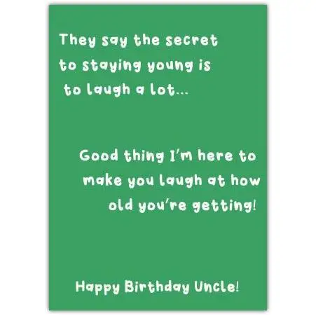 Funny Birthday Card for Uncle Humorous Staying Young Laughing Design