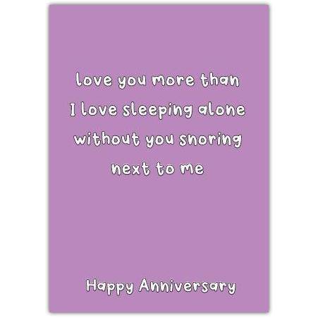 Funny Purple Anniversary Card Love You More Than Sleeping Alone Snoring Humor