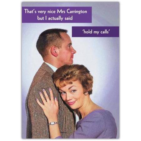 Funny Humorous Card That's Very Nice But I Said Hold My Calls Retro Vintage Style