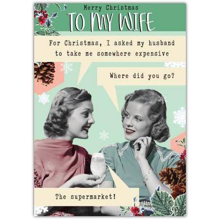 Humorous Christmas Card To My Wife Funny Expensive Supermarket Gift Greeting