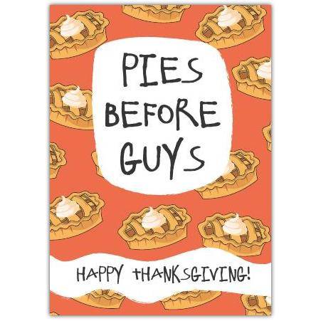 Funny Thanksgiving Greeting Card Pies Before Guys Humour with Pumpkin Pies Design