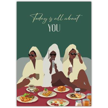 Relaxing Spa Day Celebration Greeting Card with Brunch and Friends Design