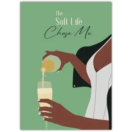 The Soft Life Chose Me Stylish Celebration Greeting Card
