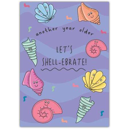 Funny Ageing Seashells Birthday Card with Let’s Shell-ebrate Pun on Purple Background