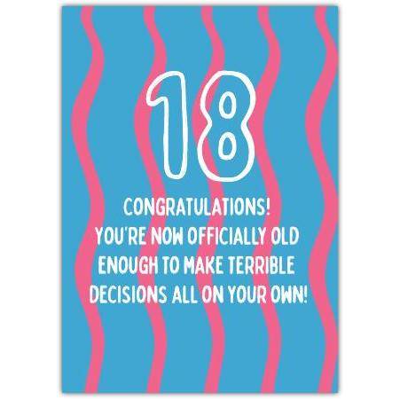 18th Birthday Humorous Card Officially Old Enough to Make Terrible Decisions