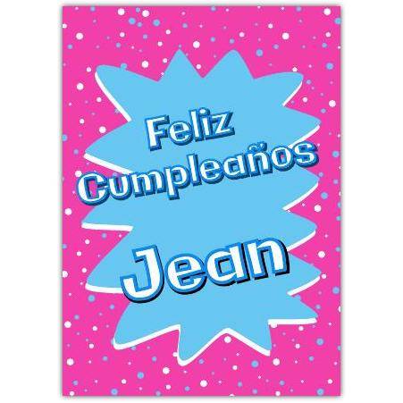 Personalised Spanish Feliz Cumpleaños Birthday Card with Name Jean on Pink Blue Confetti Design