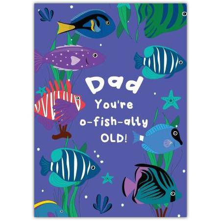 Dad Birthday Card O-Fish-Ally Old Underwater Fish Pun Design
