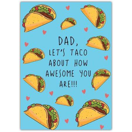 Dad Let's Taco About How Awesome You Are Humorous Fathers Day Card with Tacos Design