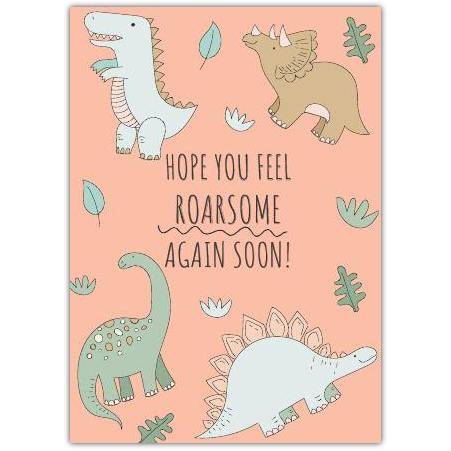 Hope You Feel Roarsome Card