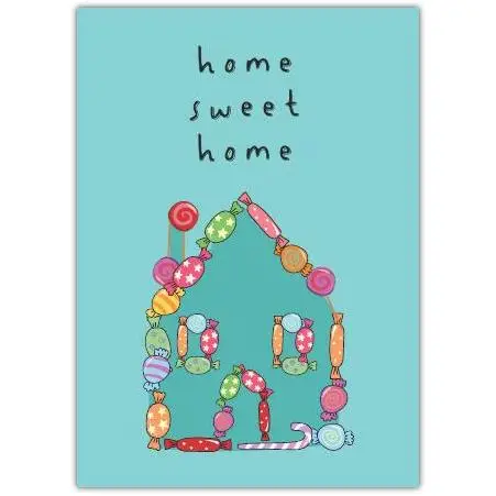 Home Sweet Home Candy Illustration Greeting Card for New Home and Housewarming