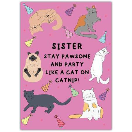 Sister Birthday Card with Playful Cats and Party Hats Pawsome Catnip Celebration