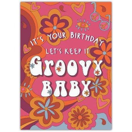 Groovy Baby Retro Style Floral Birthday Card with Personalised Text Option