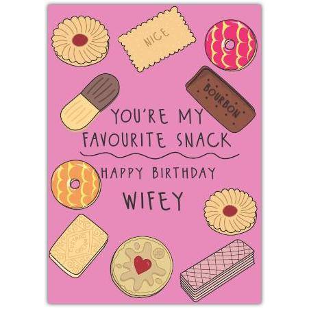 You're My Favourite Snack Wifey Pink Birthday Card with Biscuit and Sweet Treat Designs