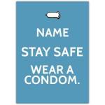 Personalised Stay Safe Wear A Condom Humorous Protective Message Card