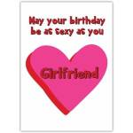 Happy Birthday Sexy Girlfriend Greeting Card