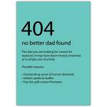 Funny 404 No Better Dad Found Father's Day Card with Humorous Tech Design