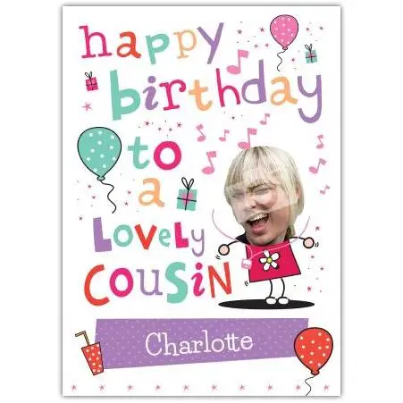 Personalised Happy Birthday Card for Lovely Female Cousin with Photo and Name