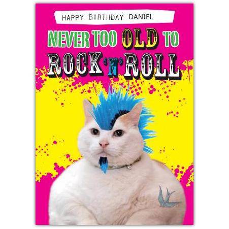 Personalised Never Too Old To Rock and Roll Birthday Card with Punk Cat Design