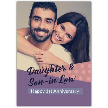 Personalised Daughter and Son-in-Law Happy 1st Anniversary Photo Upload Card Purple Dots