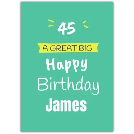 Personalised 45th Birthday Card for Him Green Big Text Design