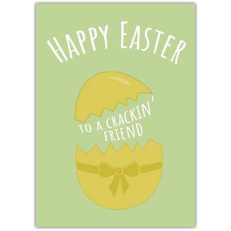 Happy Easter Cracking Friend Pun Greeting Card with Yellow Egg Design