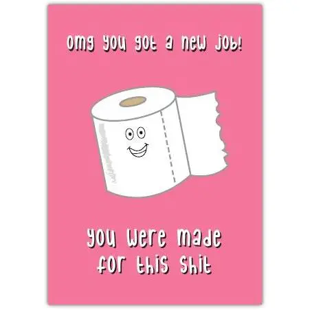 Funny New Job Congratulations Card with Cartoon Toilet Roll and Humour on Pink Background