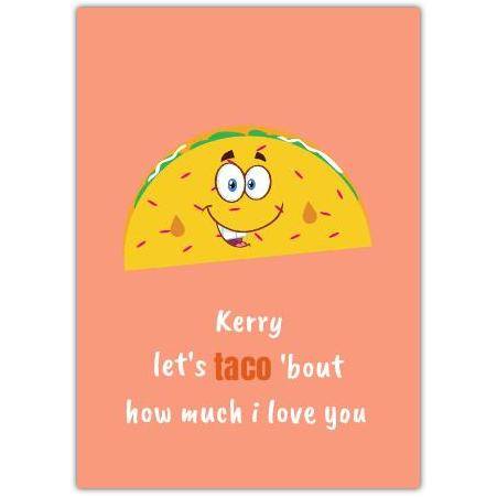 Personalised Taco Pun Love You Greeting Card for Birthday or Valentine's Day