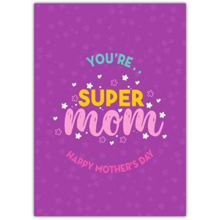 Happy Mothers Day Super Mom Greeting Card in Purple with Stars and Hearts Design