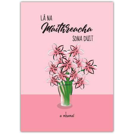Lá Na Máithreacha Sona Duit Pink Floral Mother's Day Card in Irish with Vase Illustration