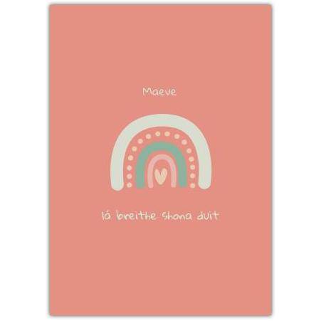 Personalised Happy Birthday As Gaeilge Card with Hand Drawn Rainbow Design