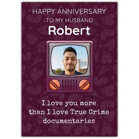 Personalised Happy Anniversary Card for Husband with Photo and True Crime Theme