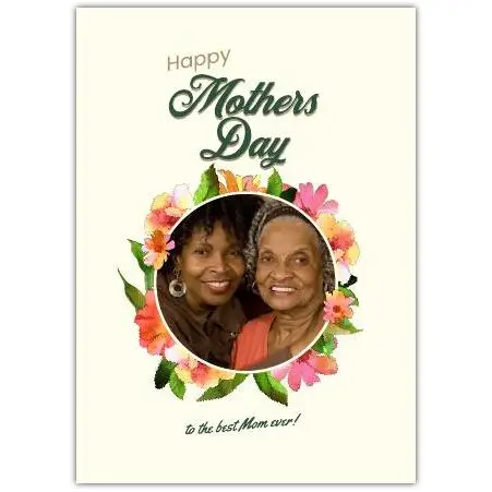 Happy Mother's Day To The Best Mom Ever Card