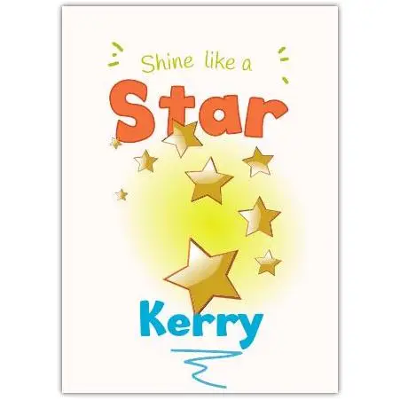 Personalised Shine Like a Star Motivational Card with Name Option Kerry