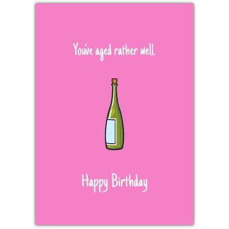 Aged Wine Bottle Humour Happy Birthday Card with Pink Background