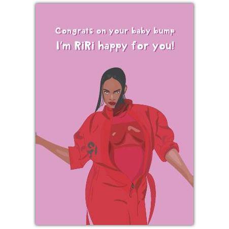 Congrats on Your Baby Bump Humorous Pregnancy Greeting Card with Rihanna Inspired Design