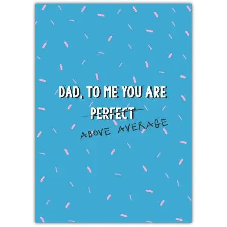Fathers Day Above Average Greeting Card