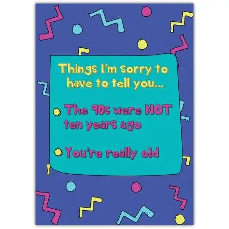 Sorry To Tell You Birthday Card