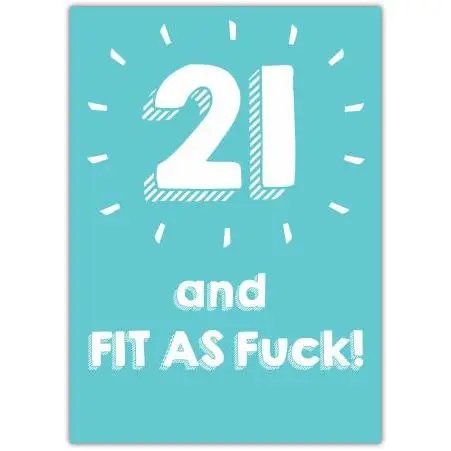 21st Fit As F*** Card