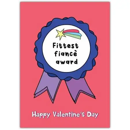 Fittest Fiancé Award Valentine's Day Card