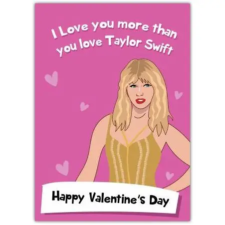 Happy Valentines Day Taylor Swift Greeting Card